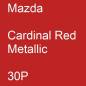 Preview: Mazda, Cardinal Red Metallic, 30P.